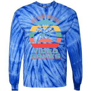 Just A Who Loves Video Games Video Game Gift Tie-Dye Long Sleeve Shirt