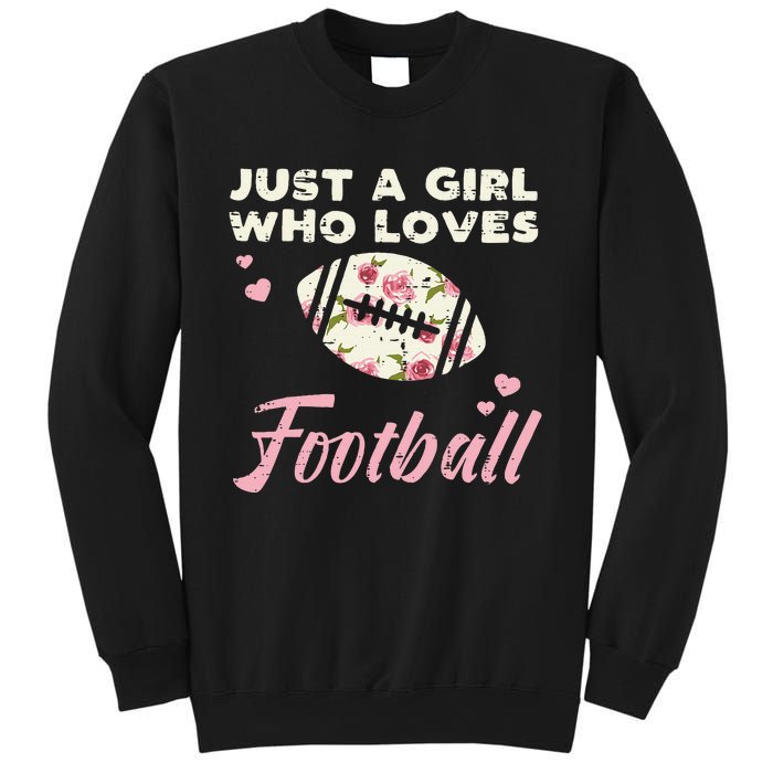 Just A Who Loves American Football Flowers Sweatshirt