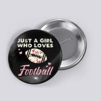 Just A Who Loves American Football Flowers Button