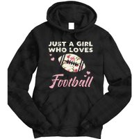 Just A Who Loves American Football Flowers Tie Dye Hoodie