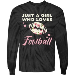 Just A Who Loves American Football Flowers Tie-Dye Long Sleeve Shirt