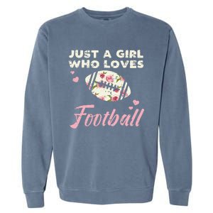 Just A Who Loves American Football Flowers Garment-Dyed Sweatshirt