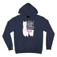 Just A Who Loves Alpacas Cute Alpaca Tall Hoodie