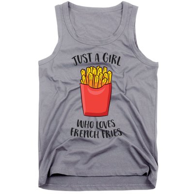 Just A Who Loves French Fries Cool Gift Tank Top