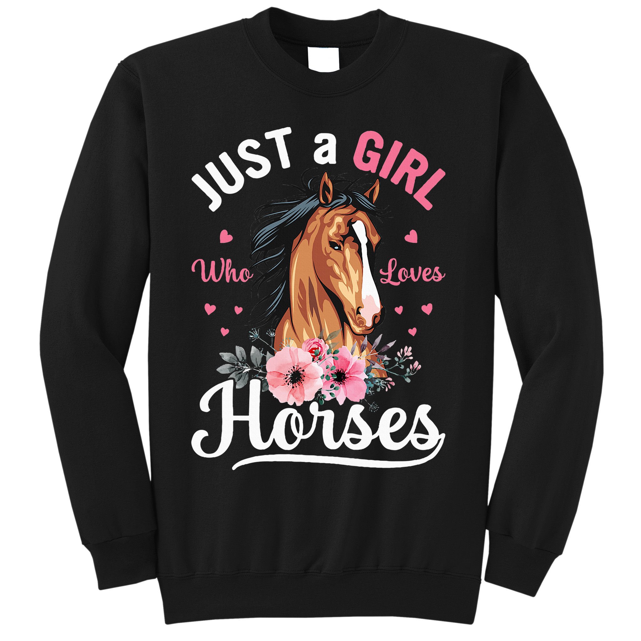 Just A Who Loves Horses Vintage Horse Sweatshirt