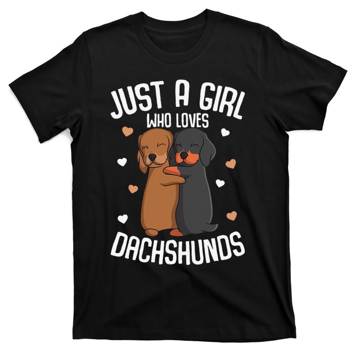 Just a who loves Dachshunds Dog Lover T-Shirt