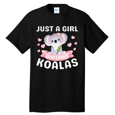 Just A  Who Loves Koala Bear Tall T-Shirt