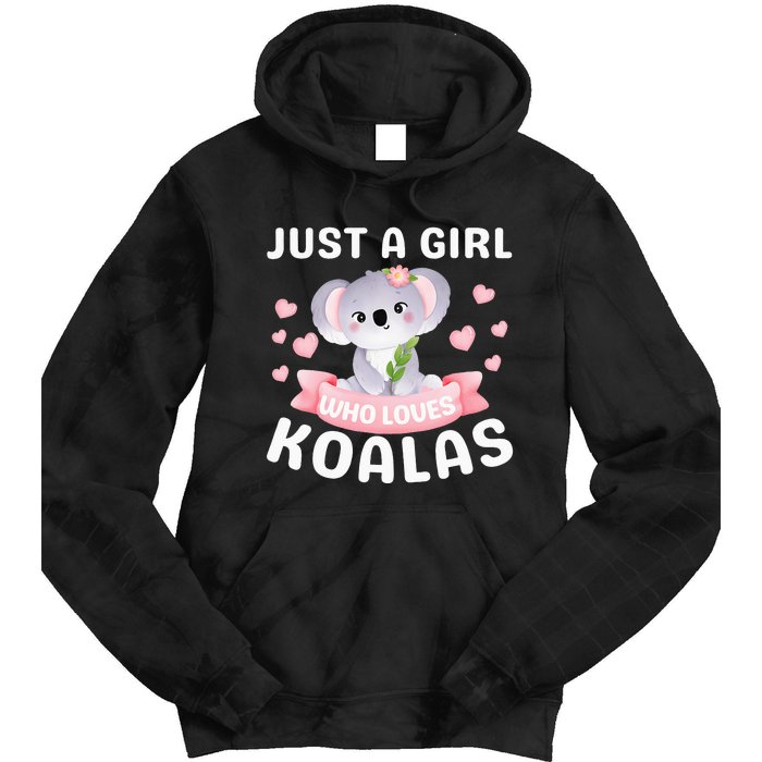 Just A  Who Loves Koala Bear Tie Dye Hoodie