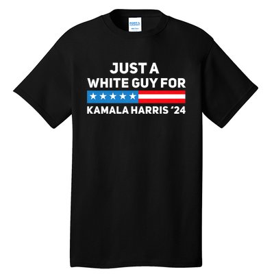 Just A White Guy For Kamala Harris 2024 President Election Tall T-Shirt