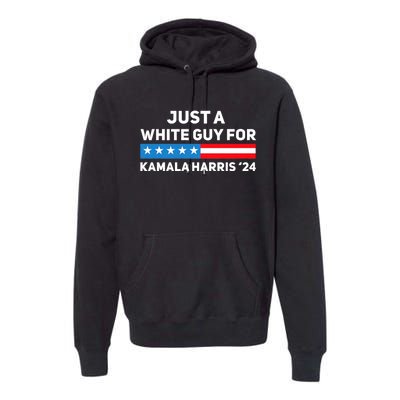 Just A White Guy For Kamala Harris 2024 President Election Premium Hoodie