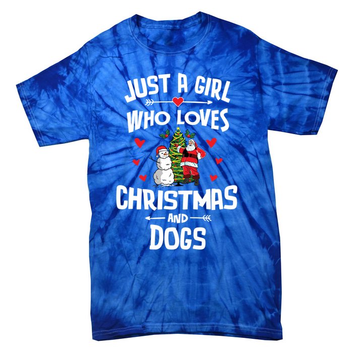 Just A Who Loves Christmas And Dogs Gift Cool Gift Tie-Dye T-Shirt