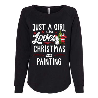 Just A Who Loves Christmas And Painting Gift Gift Womens California Wash Sweatshirt