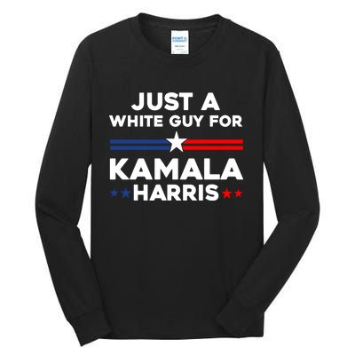 Just A White Guy For Kamala Harris 2024 President Election Tall Long Sleeve T-Shirt