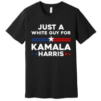 Just A White Guy For Kamala Harris 2024 President Election Premium T-Shirt