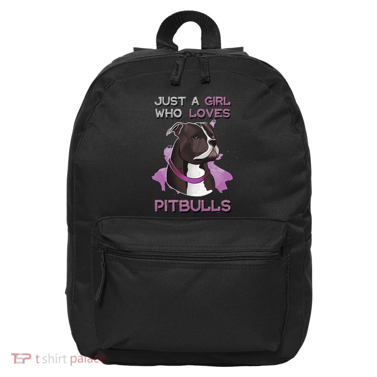 Just A Who Loves Pitbulls Funny Pitbull Dog Owner Quote 16 in Basic Backpack