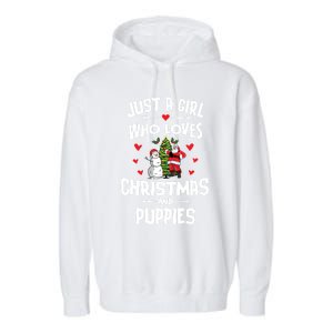 Just A Who Loves Christmas And Puppies Gift Meaningful Gift Garment-Dyed Fleece Hoodie