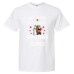 Just A Who Loves Christmas And Puppies Gift Meaningful Gift Garment-Dyed Heavyweight T-Shirt