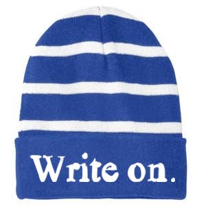 Journalist Autor Writer Write On Book Journalist Gift Striped Beanie with Solid Band