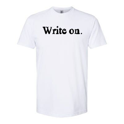 Journalist Autor Writer Write On Book Journalist Gift Softstyle CVC T-Shirt