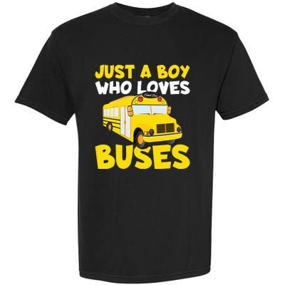 Just a  who loves Buses Garment-Dyed Heavyweight T-Shirt