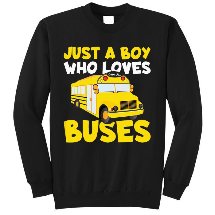 Just a  who loves Buses Sweatshirt