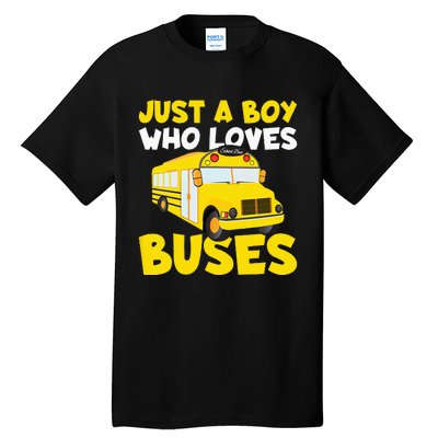 Just a  who loves Buses Tall T-Shirt