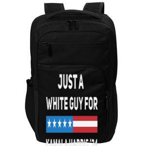 Just A White Guy For Kamala Harris 2024 Impact Tech Backpack