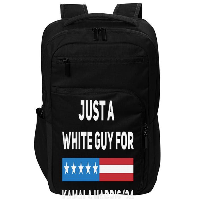 Just A White Guy For Kamala Harris 2024 Impact Tech Backpack