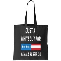 Just A White Guy For Kamala Harris 2024 Tote Bag