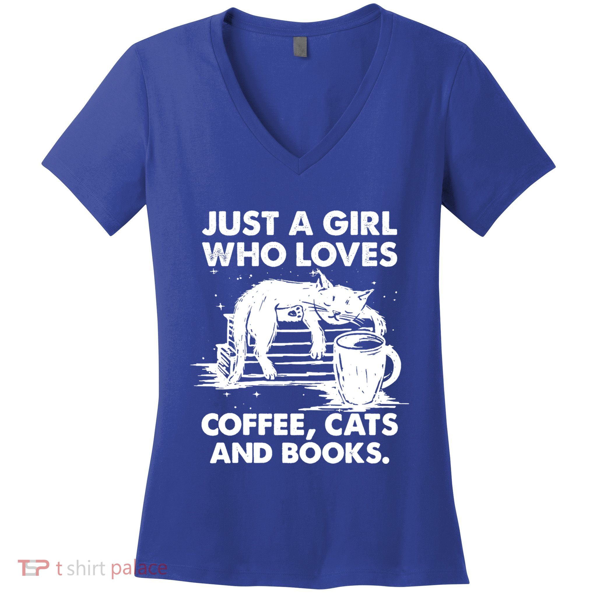 Just A Who Loves Coffee Cats And Books Gift Women's V-Neck T-Shirt
