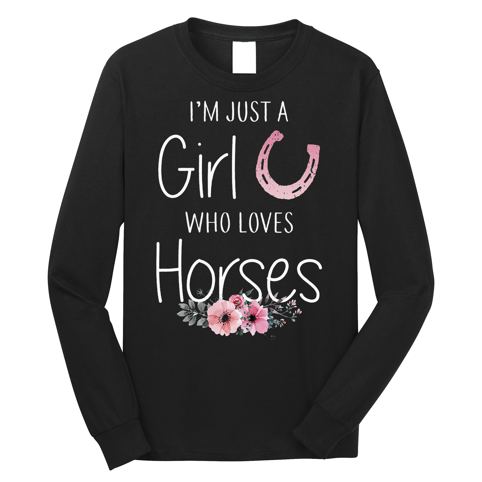 Just A Who Loves Horses Horse Long Sleeve Shirt