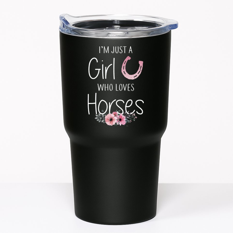 Just A Who Loves Horses Horse Tumbler