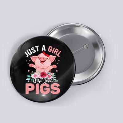 Just A Who Loves Pigs Button