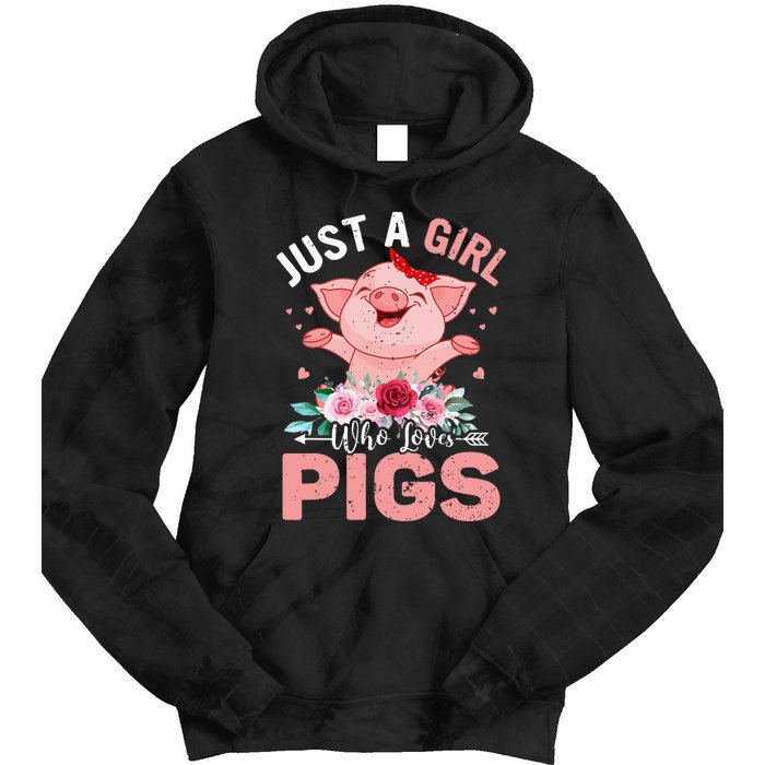 Just A Who Loves Pigs Tie Dye Hoodie