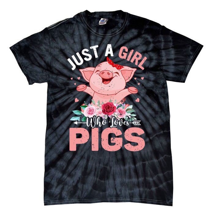 Just A Who Loves Pigs Tie-Dye T-Shirt