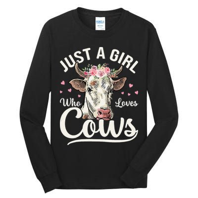 Just a  Who Loves Cows Funny Cute Cow for Girls  Tall Long Sleeve T-Shirt
