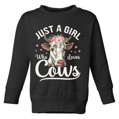 Just a  Who Loves Cows Funny Cute Cow for Girls  Toddler Sweatshirt