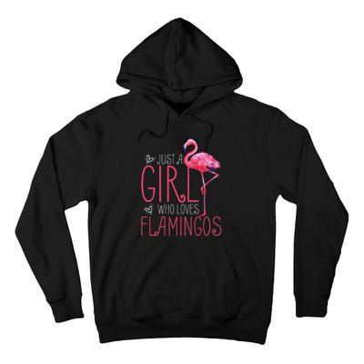 Just A Who Loves Flamingos Tall Hoodie