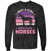 Just A Who Loves Horses  Horse Stuff Tie-Dye Long Sleeve Shirt