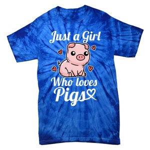 Just A Who Loves Pigs Cute Pig Costume Gift Tie-Dye T-Shirt