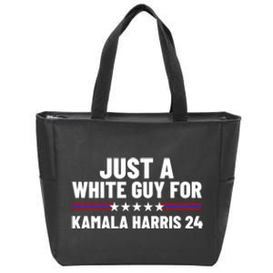 Just A White Guy For Kamala Harris 2024 President Election Zip Tote Bag