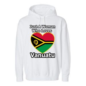 Just A Who Loves Vanuatu Cute Gift Garment-Dyed Fleece Hoodie