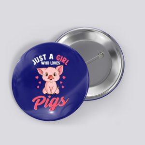 Just A Who Loves Pigs Hog Lover Cute Farmer Gift Button