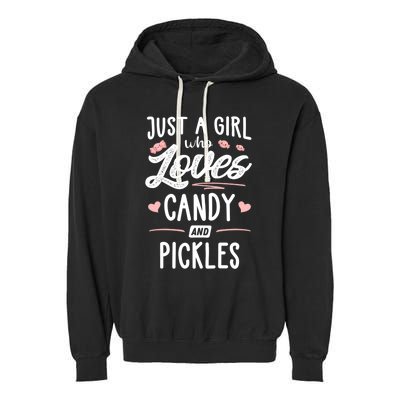 Just A Who Loves Candy And Pickles Gift Cute Gift Garment-Dyed Fleece Hoodie