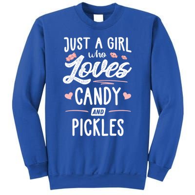 Just A Who Loves Candy And Pickles Gift Cute Gift Sweatshirt