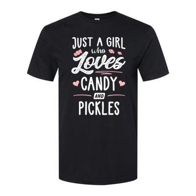 Just A Who Loves Candy And Pickles Gift Cute Gift Softstyle CVC T-Shirt