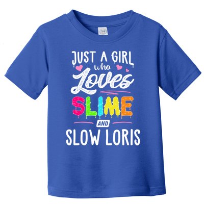 Just A Who Loves Slime And Slow Loris Gift Funny Gift Toddler T-Shirt