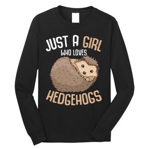 Just A Who Loves Hedgehogs Long Sleeve Shirt