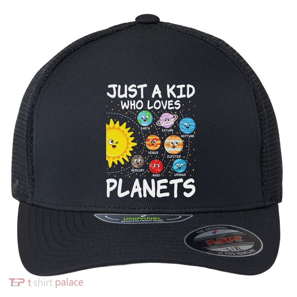 Just A Who Loves Planets Space Solar System Boy Girl Flexfit Unipanel Trucker Cap