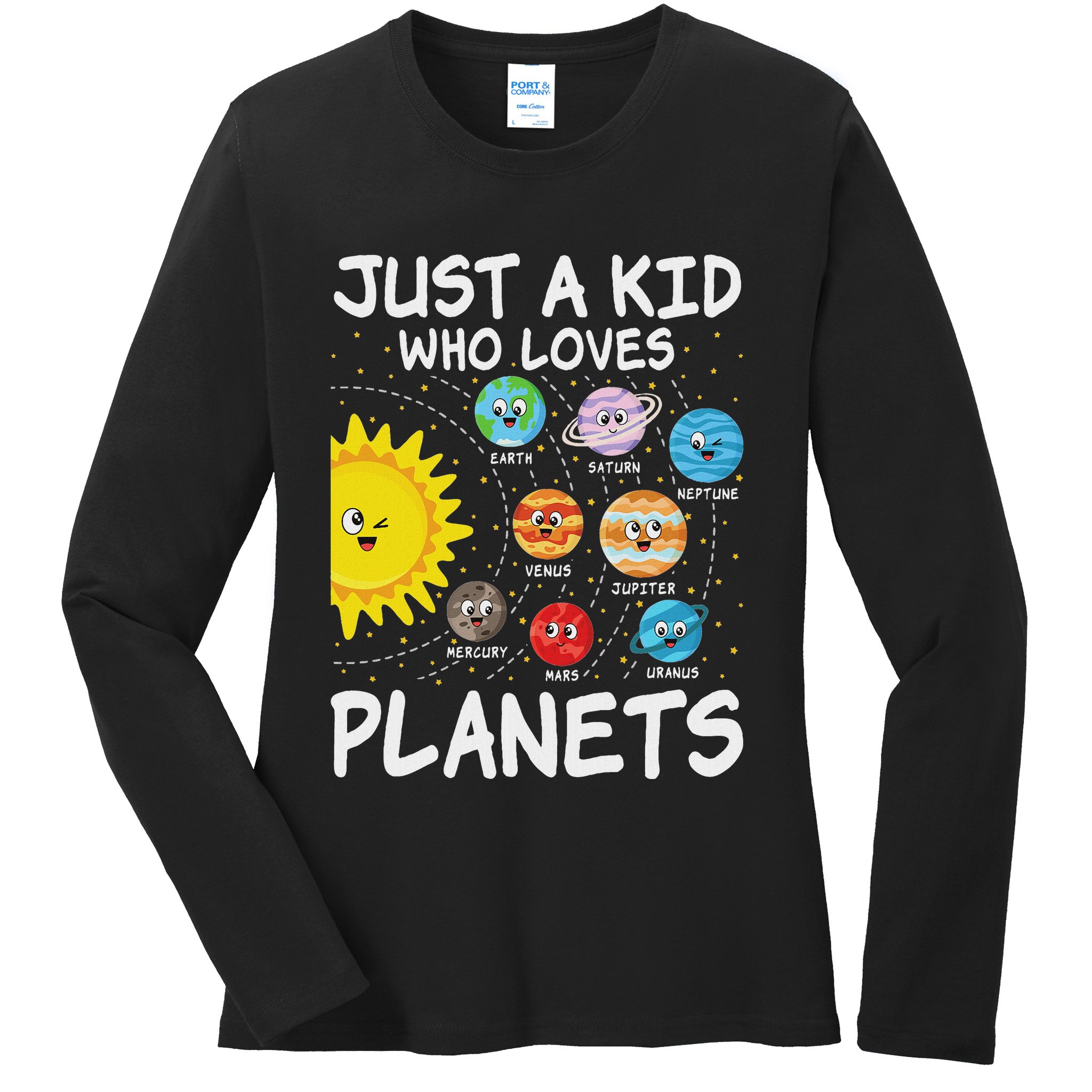 Just A Who Loves Planets Space Solar System Boy Girl Ladies Long Sleeve Shirt